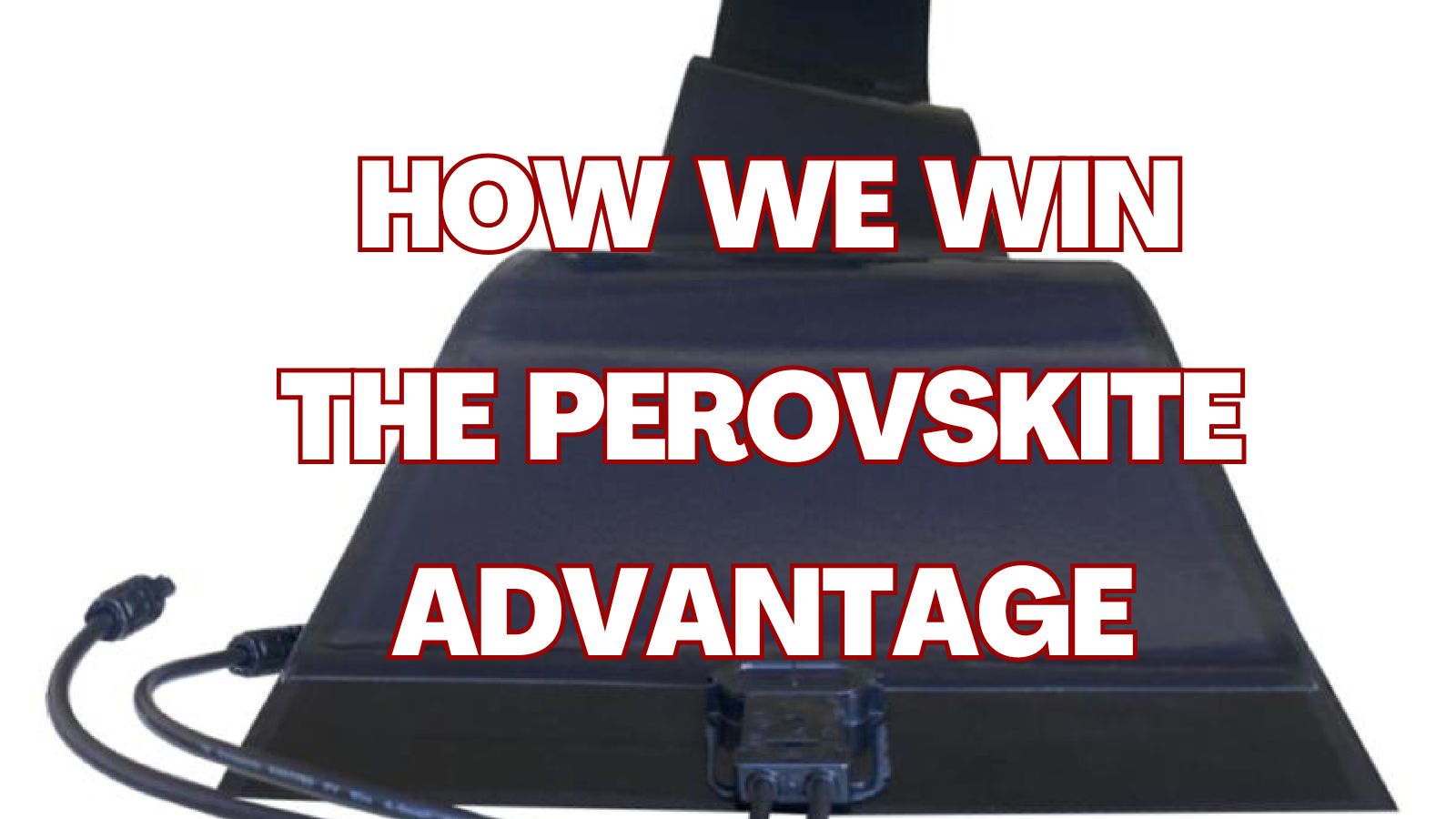 ペロブスカイト太陽電池はなぜ曲折したのか｜本来の勝ち筋と長期戦略
